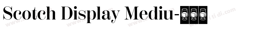 Scotch Display Mediu字体转换